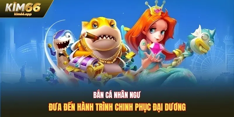 bắn cá nhân ngư