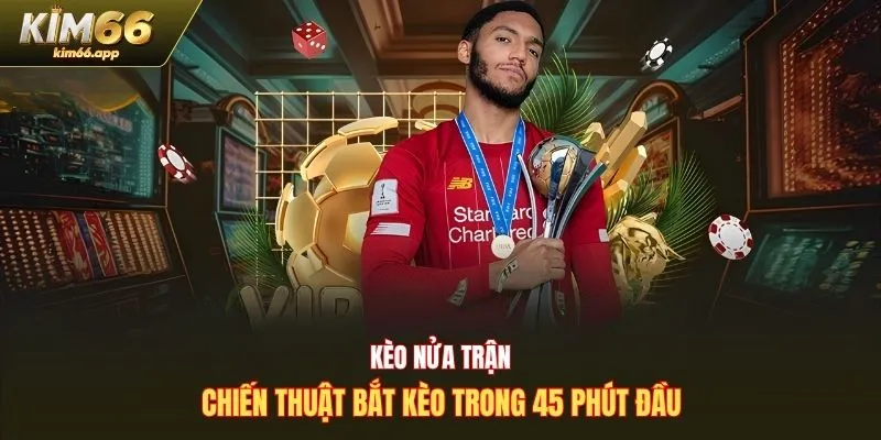 kèo nửa trận