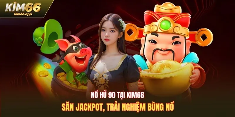 nổ hũ 90