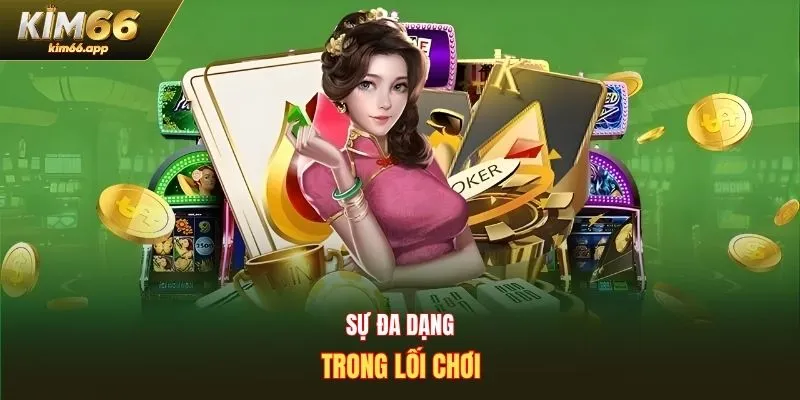 Sự đa dạng trong lối chơi