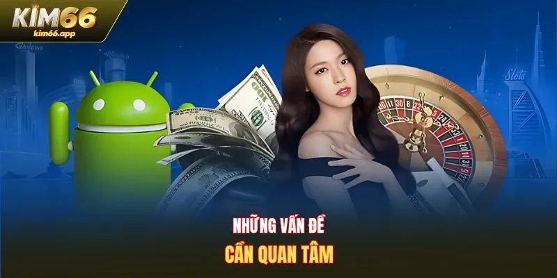 Những vấn đề cần quan tâm