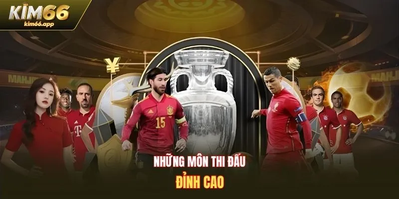 Những môn thi đấu đỉnh cao