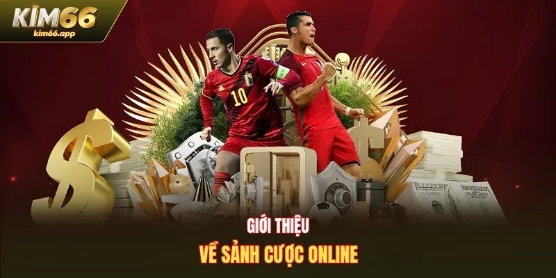Giới thiệu về sảnh cược online