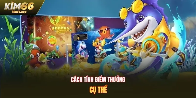 Cách tính điểm thưởng cụ thể