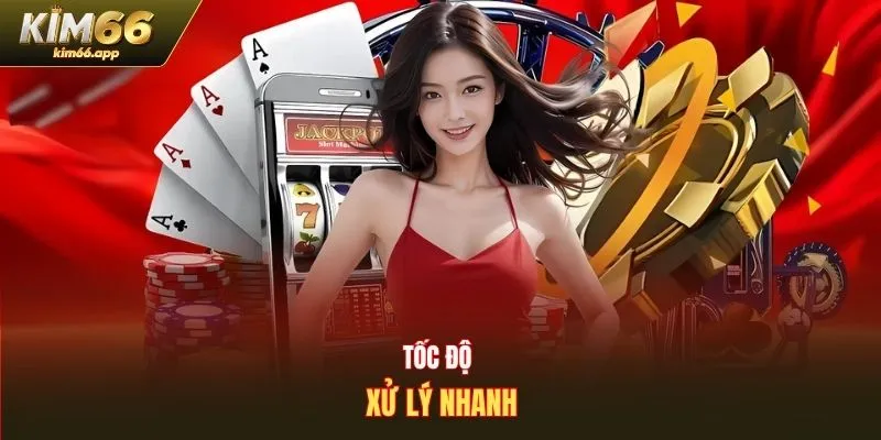 Tốc độ xử lý nhanh