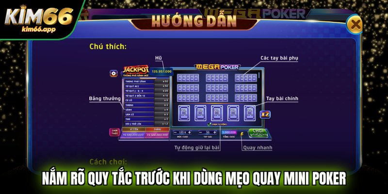 Nắm rõ quy tắc trước khi dùng mẹo quay Mini Poker